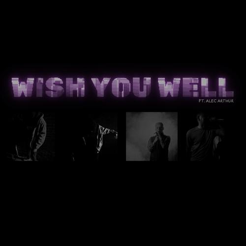 Wish You Well (feat. Alec Arthur) [Explicit]