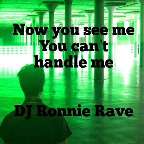 Now You See Me You Can't Handle Me