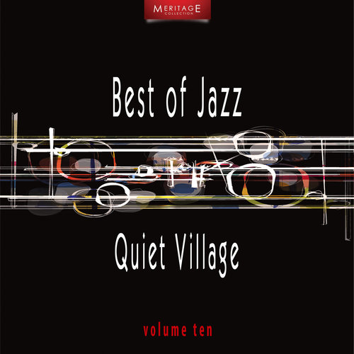 Meritage Best of Jazz: Quiet Village, Vol. 10