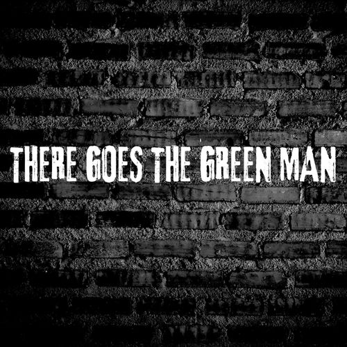 There Goes The Green Man