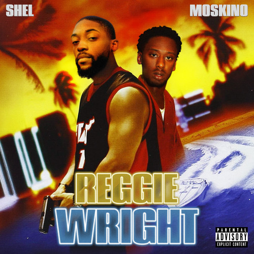 REGGIE WRIGHT (Explicit)
