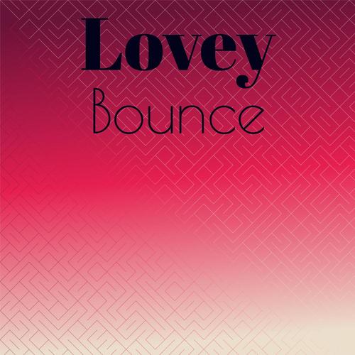 Lovey Bounce
