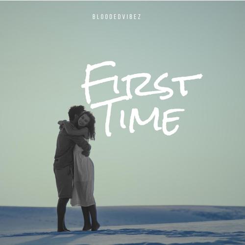 First Time (Explicit)