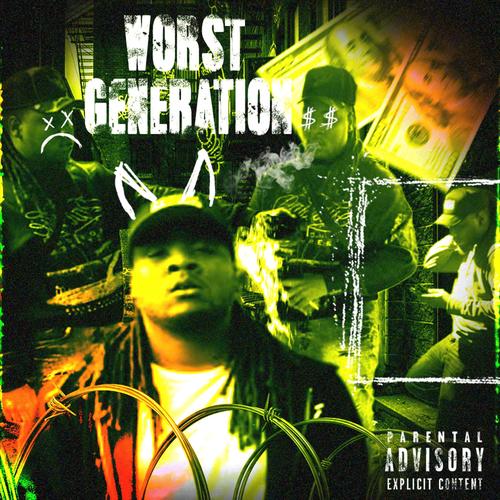 WORST GENERATION (Explicit)