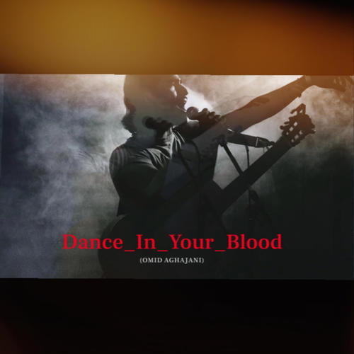 Dance In Your Blood (Explicit)