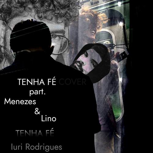 Tenha Fé (feat. Menezes & Lino)