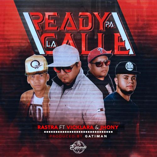 Ready Pa La Calle (feat. Jhony & Rastra) [Explicit]