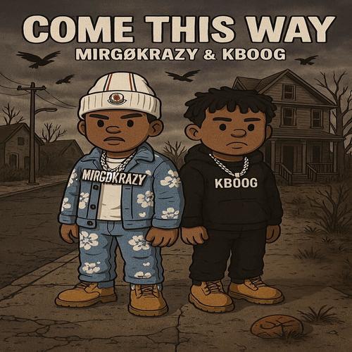 Come This Way (feat. KBOOG) [Explicit]