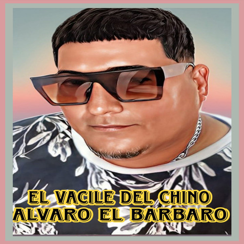 El Vacile del Chino