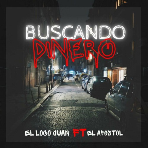 Buscando Dinero (feat. El Apostol)