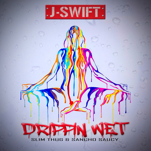 Dripping Wet (feat. Slim Thug & Sancho Saucy)