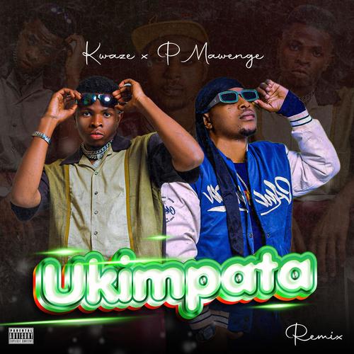 Ukimpata (feat. Kwaze) [Remix] [Explicit]