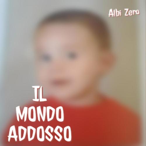 Il mondo addosso (Explicit)