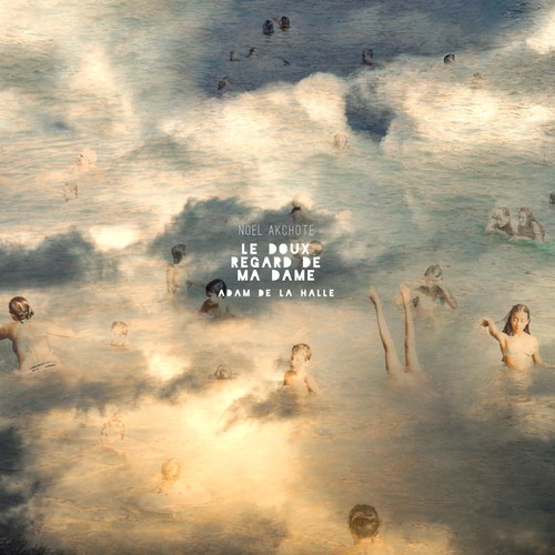 Adam de La Halle: Le doux regard de ma dame (For dobro)