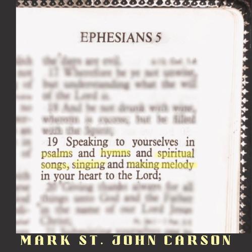 EPHESIANS 5:19 Psalms Hymns Spiritual Songs Making Melody