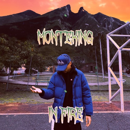 MONTEKING IN FIRE (Explicit)