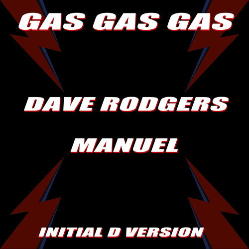 Gas Gas Gas (Initial D Version)