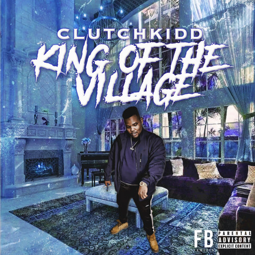 King Of The Village (Explicit)