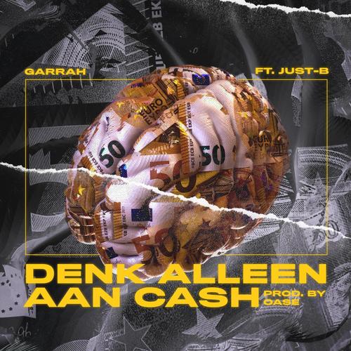 Denk alleen aan cash (feat. Just-B) [Explicit]