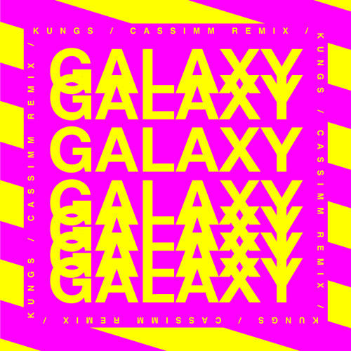 Galaxy (CASSIMM remix)
