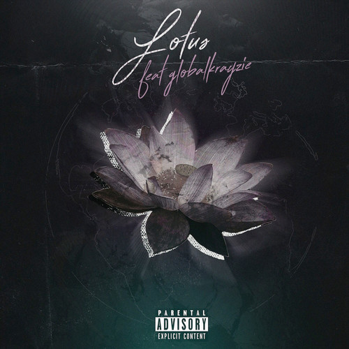 Lotus (feat. Global Krayzie) [Explicit]