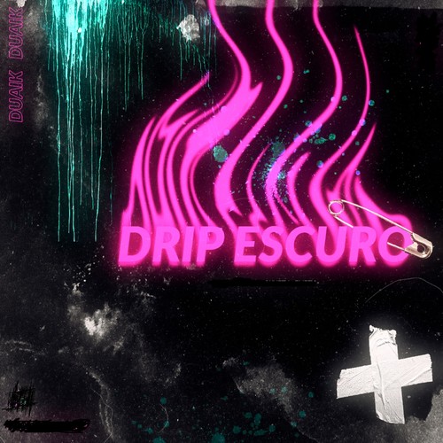 Drip Escuro (Explicit)