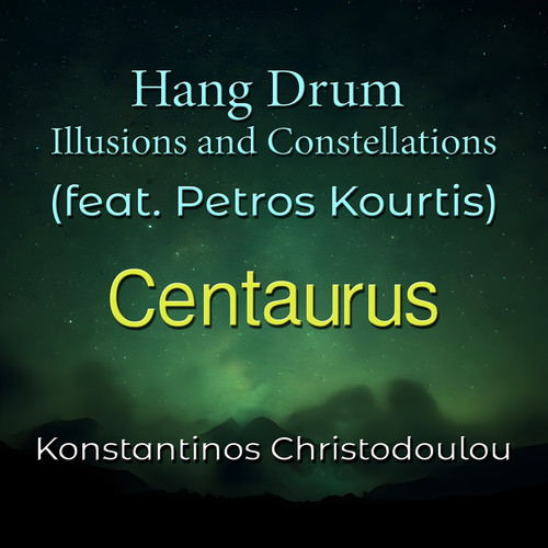Centaurus Hang Drum Illusions and Constellations