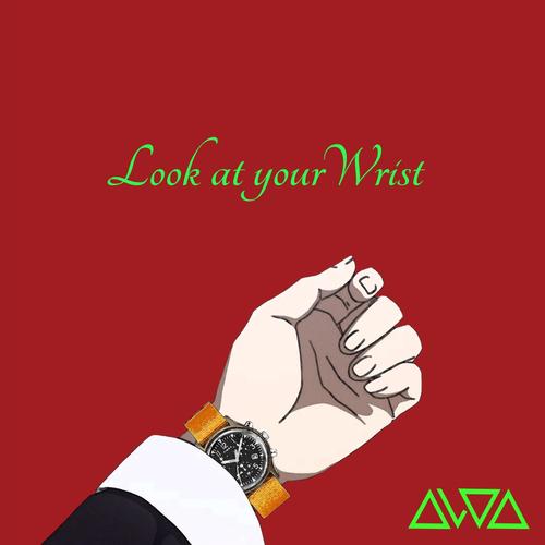 Look at your Wrist (Explicit)