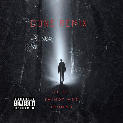 DONE REMIX (feat. Emindy & Tromah) [Explicit]