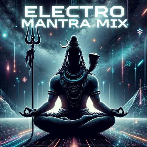Electro Mantra Mix: Hindu Powerful Session with Beats and Chants