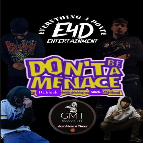 Dont be a menace 2 da block while drinking woc n da hood (Explicit)