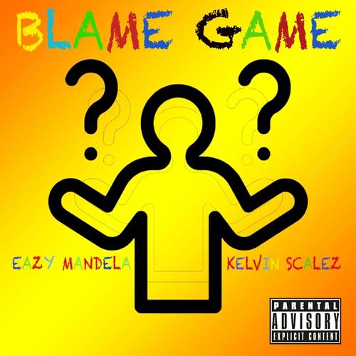 Blame Game (feat. Kelvin Scalez) [Explicit]