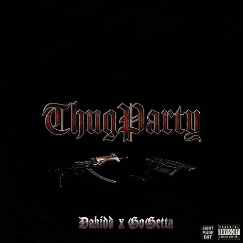 THUG PARTY (feat. GoGetta) [Explicit]