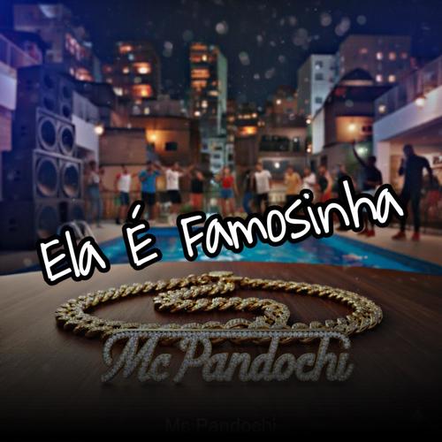 Ela É Famosinha (Explicit)