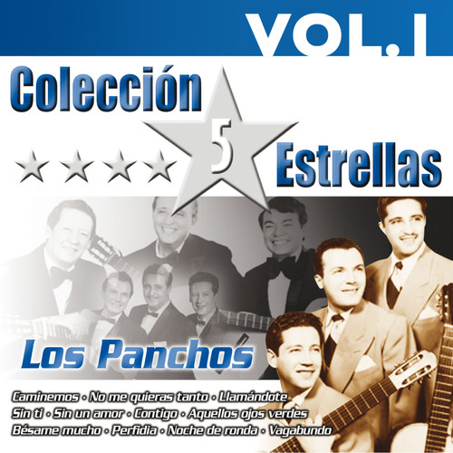 Colección 5 Estrellas. Los Panchos. Vol.1
