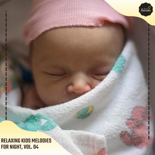 Relaxing Kids Melodies For Night, Vol. 04