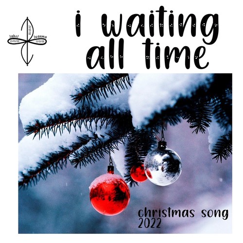 I Waiting All Time, Christmas Song (Live)