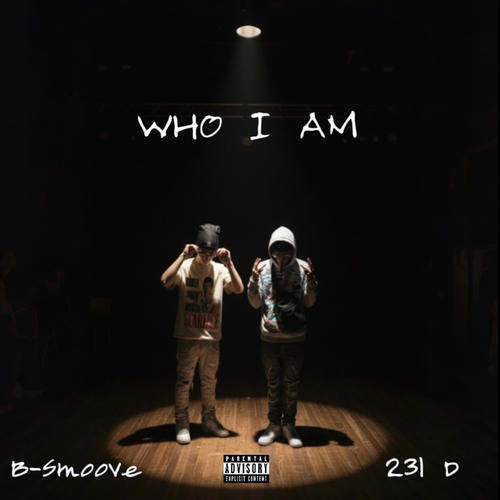 Who I Am (feat. B-Smoove) [Explicit]