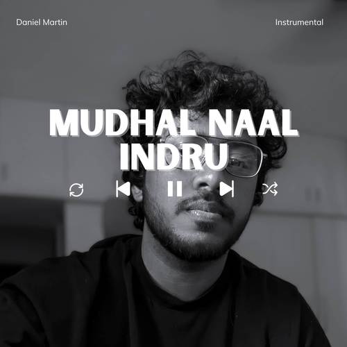 Mudhal Naal Indru (Instrumental)