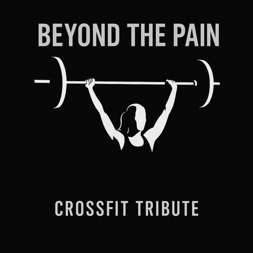 Beyond the Pain – CrossFit Tribute (Explicit)