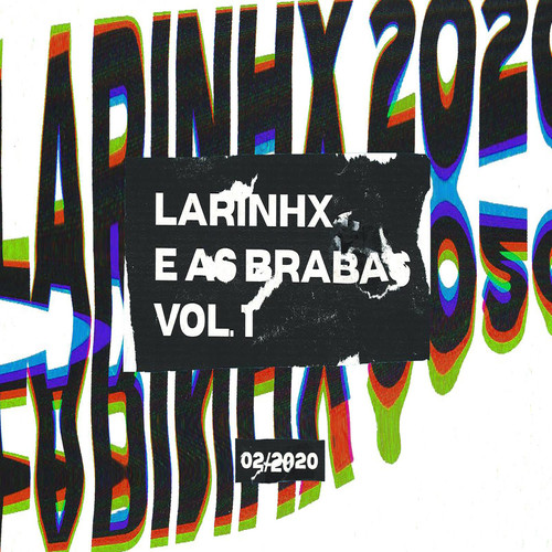 Larinhx e as Brabas, Vol. 1 (Explicit)