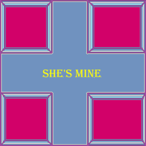 She's Mine