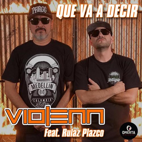 Que va decir (feat. Rulaz Plazco) [Explicit]