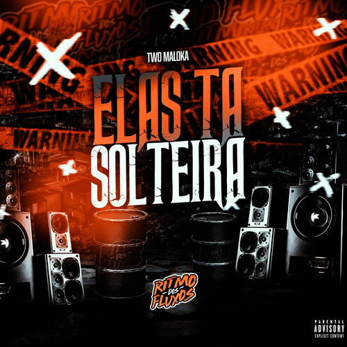 Elas Ta Solteira (Explicit)