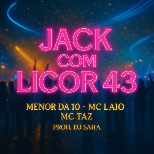 Jack com licor 43 (Explicit)
