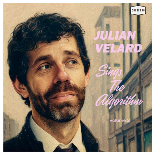 Julian Velard Sings The Algorithm, Vol. 2 (Explicit)