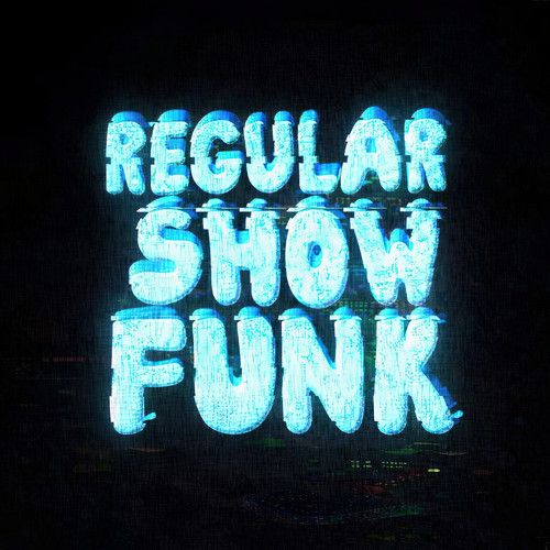 REGULAR SHOW FUNK