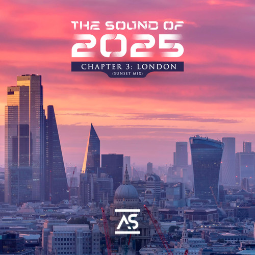 The Sound of 2025, Chapter 3: London (Sunset Mix)