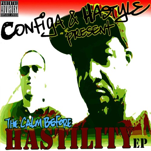 Configa & Hastyle Present: The Calm Before Hastility EP (Explicit)