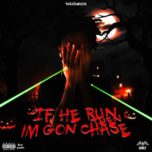 If He Run Then Im Gon Chase (Explicit)